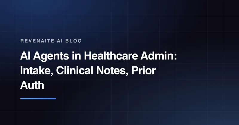 Dark branded card with the post title 'AI Agents in Healthcare Admin: Intake, Clinical Notes, Prior Auth' above a blue gradient accent bar.